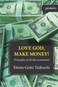 Love God, make money