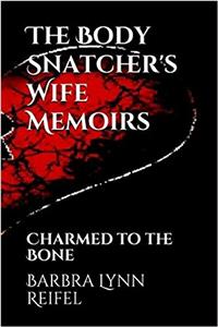 The Body Snatchers Wife Memoirs Charme