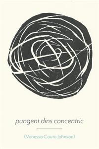 Pungent Dins Concentric