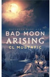 Bad Moon Arising