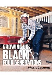 Growing Up Black Four Generations