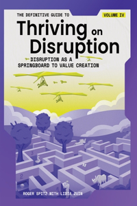 Definitive Guide to Thriving on Disruption