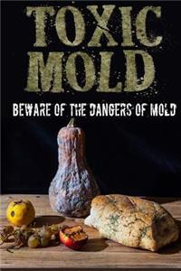 Toxic Mold