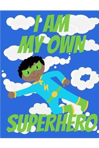 I Am My Own Superhero Wide Ruled Composition Notebook