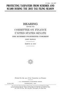 Protecting taxpayers from schemes and scams during the 2015 tax filing season