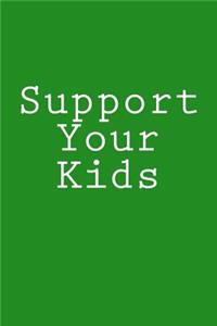 Support Your Kids