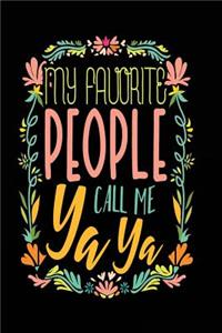 My Favorite People Call Me YaYa