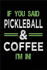 If You Said Pickleball & Coffee I'm In