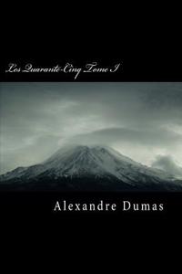 Les Quarante-Cinq Tome I