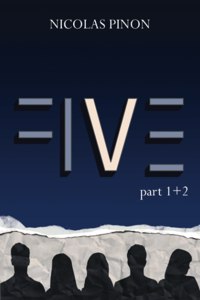 FIVE part 1 + 2