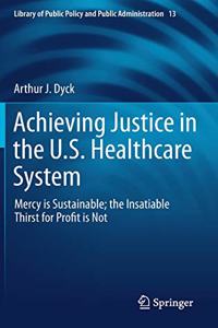 Achieving Justice in the U.S. Healthcare System