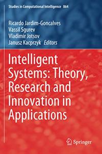 Intelligent Systems: Theory, Research and Innovation in Applications