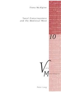 Tonal Consciousness and the Medieval West