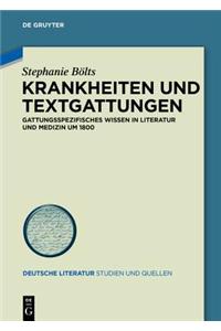 Krankheiten Und Textgattungen: Gattungsspezifisches Wissen in Literatur Und Medizin Um 1800