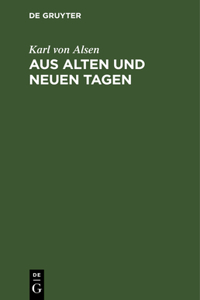 Aus Alten Und Neuen Tagen
