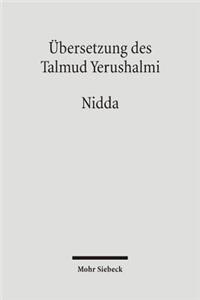 Ubersetzung des Talmud Yerushalmi: VI. Seder Toharot. Traktat 1: Nidda - Die Menstruierende