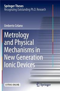 Metrology and Physical Mechanisms in New Generation Ionic Devices