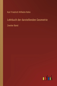 Lehrbuch der darstellenden Geometrie