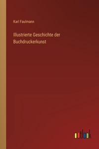 Illustrierte Geschichte der Buchdruckerkunst