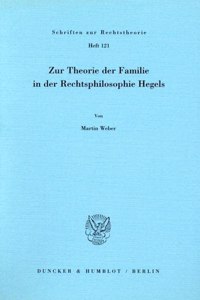 Zur Theorie Der Familie in Der Rechtsphilosophie Hegels