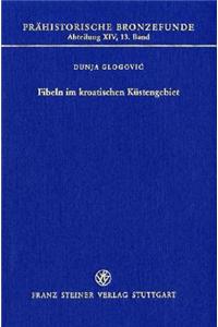 Fibeln Im Kroatischen Kustengebiet
