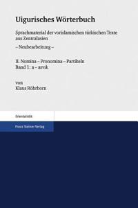 Uigurisches Worterbuch. Sprachmaterial Der Vorislamischen Turkischen Texte Aus Zentralasien. Neubearbeitung
