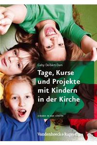 Tage, Kurse Und Projekte Mit Kindern in Der Kirche