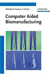 Computer Aided Biomanufacturing
