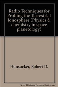 Radio Techniques for Probing the Terrestrial Ionosphere