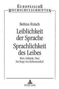 Leiblichkeit Der Sprache- Sprachlichkeit Des Leibes