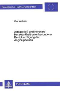 Alltagsstre und Koronare Herzkrankheit unter besonderer Beruecksichtigung der Angina pectoris