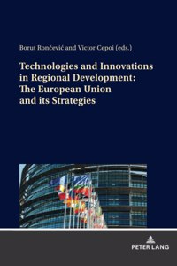 Technologies and Innovations in Regional Development: The European Union and Its Strategies