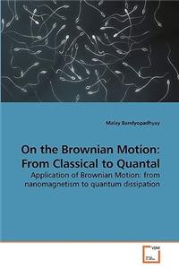 On the Brownian Motion