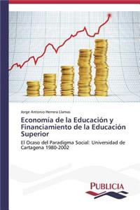 Economía de la Educación y Financiamiento de la Educación Superior
