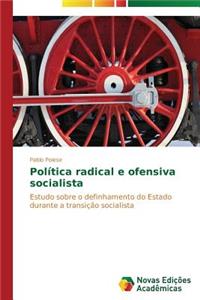 Política radical e ofensiva socialista