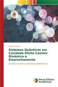 Sistemas Quânticos em Cavidade Efeito Casimir Dinâmico e Emaranhamento