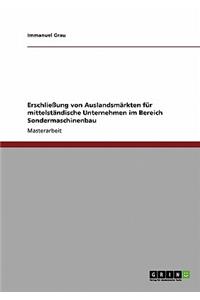 Sondermaschinenbau. Auslandsmärkte für mittelständische Unternehmen