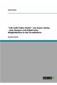 Leb wohl lieber Dachs von Susan Varley. Eine Analyse und didaktische Möglichkeiten in der Grundschule