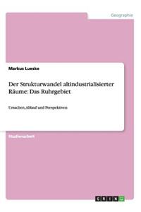 Der Strukturwandel altindustrialisierter Räume