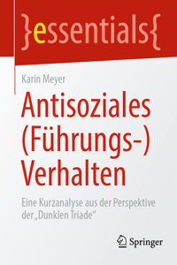 Antisoziales (Führungs-)Verhalten