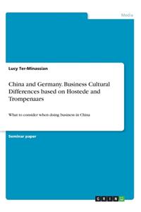 China and Germany. Business Cultural Differences based on Hostede and Trompenaars
