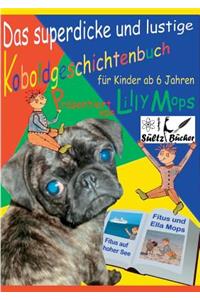 superdicke und lustige Koboldgeschichtenbuch für Kinder - präsentiert von Lilly Mops