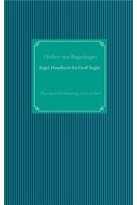 Segel-Handbuch für Großsegler: Planung und Vorbereitung - Leben an Bord