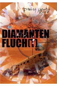 Diamantenfluch(t)!