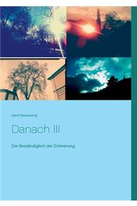 Danach III