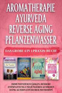 Aromatherapie Ayurveda Reverse Aging Pflanzenwasser