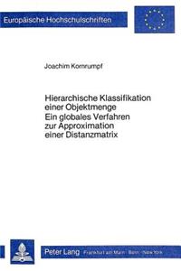 Hierarchische Klassifikation Einer Objektmenge- Ein Globales Verfahren Zur Approximation Einer Distanzmatrix