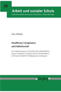 Healthcare Compliance Und Arbeitsrecht