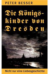 Königskinder von Dresden