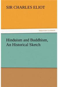 Hinduism and Buddhism, an Historical Sketch